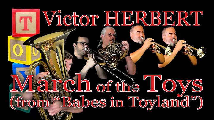 HERBERT "March of the Toys" from "Babes in Toyland...