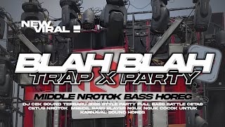DJ CEK SOUND BLAH BLAH VIRAL KARNAVAL MIDDLE NROTOK BASS HOREG AGUSTUS 2026
