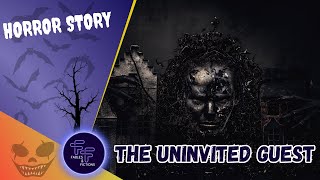 Horror Story 10: The Uninvited Guest