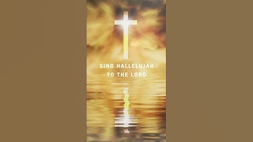 Thumbnail of Sing Hallelujah to the Lord | Worship the Lord #biblequotes #jesuslovesyou
