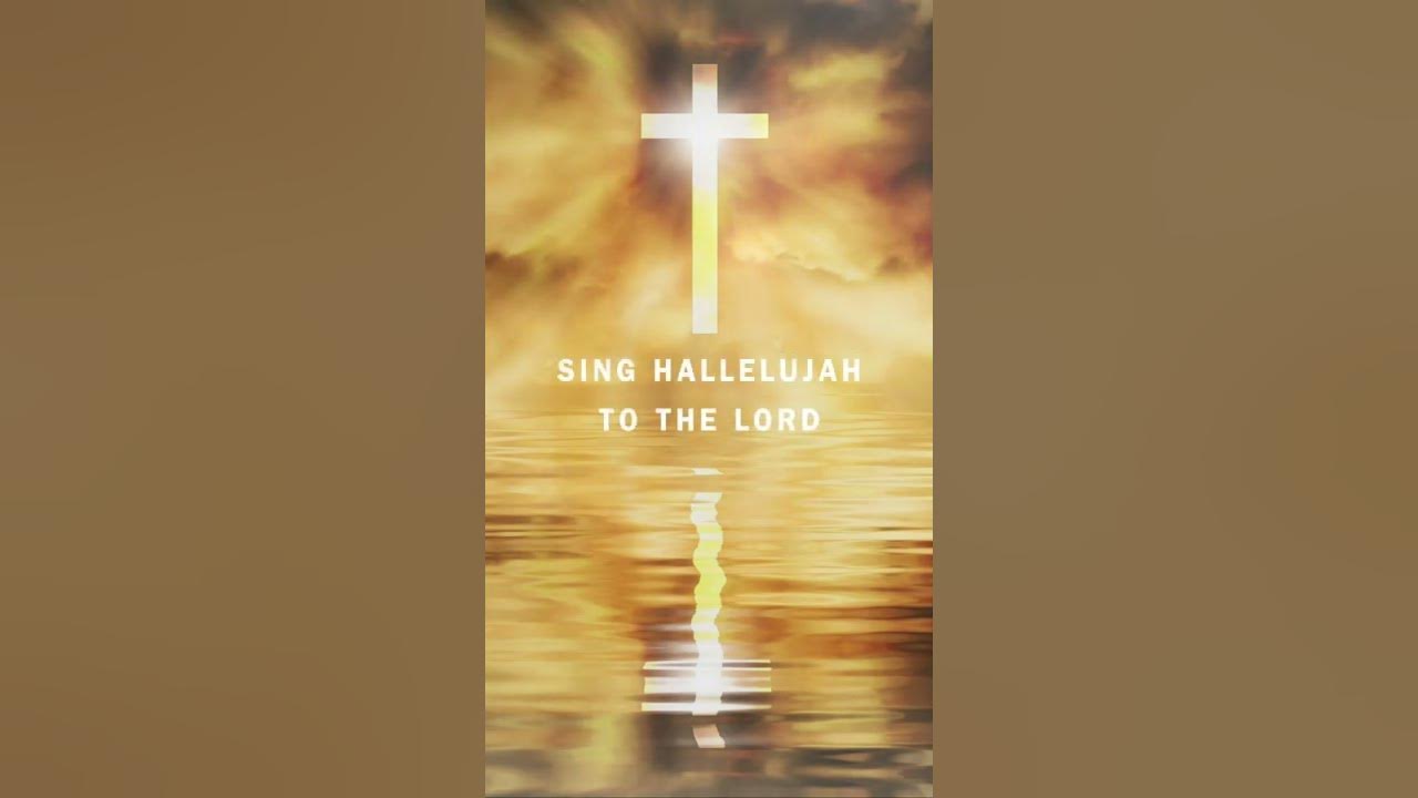 Sing Hallelujah to the Lord | Worship the Lord #biblequotes #jesuslovesyou