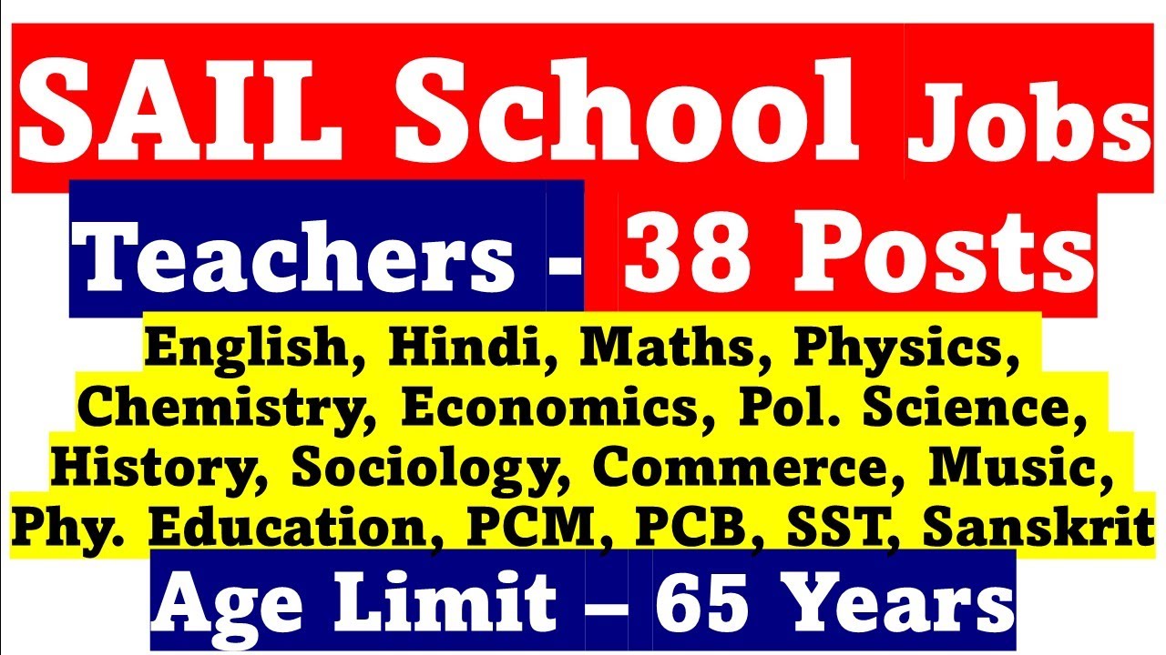 SAIL School Jobs for Teachers - 38 Vacancies - Age Limit – 65 Years