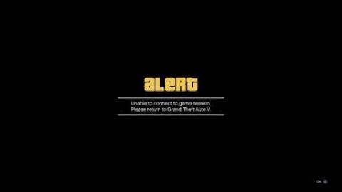 the WONDERFUL Unable to Connect to Game Session BUG in Grand Theft Auto 5 Online
