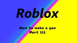Roblox | How to make a Gun From Scratch Part #3 | Sounds screenshot 2