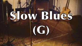 Video thumbnail of "Slow Blues Backing Track (G)"