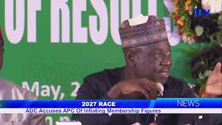 2027 RACE:  ADC Accuses APC Of Inflating Membership Figures