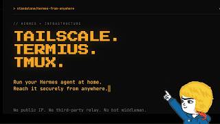 Access Your Hermes Agent From Anywhere (Tailscale + Termius + tmux)