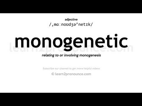 Phát âm của Monogenetic | Định nghĩa của Monogenetic