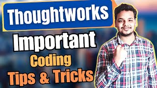 Important Tips for Cracking Thoughtworks Coding Questions | Thoughtworks Hiring 2024