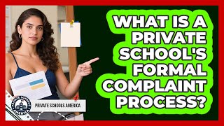 What Is a Private School's Formal Complaint Process