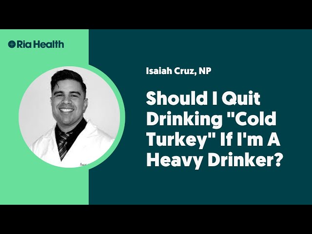 Should I Quit Drinking "Cold Turkey" If I'm A Heavy Drinker?