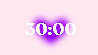 30 Minute Aesthetic Aura Heart Timer| Calming Background| Deep Focus