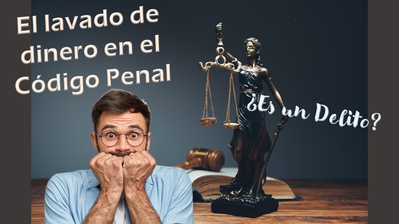 El Lavado de dinero en el Código Penal - YouTube