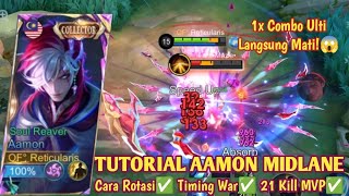 AAMON MIDLANE 21 KILL!😱 THIS IS HOW TO ROTATE AMON MIDLANE! BUILD AAMON TERSAKITI 2025 - MLBB
