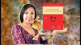 'Diez razones para ser científico' - Trish Luna