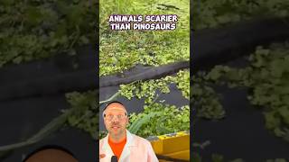 Animals scarier than dinosaurs