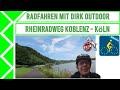 Rheinradweg Koblenz - Köln | Radtour | Dirk Outdoor | # 134
