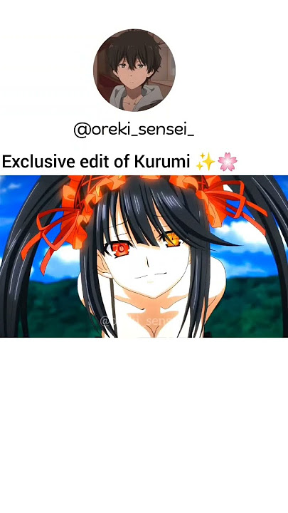 Exclusive edit of Kurumi chan from date a live||Like,share & subscribe||#shortsfeed #anime #kurumi