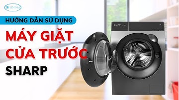 Hướng Dẫn Cách Sử Dụng Máy Giặt Sharp Cửa Trước | Limosa