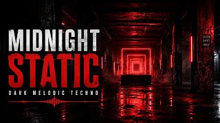 Midnight Static | Dark Melodic Techno 126 BPM | Underground Night Drive