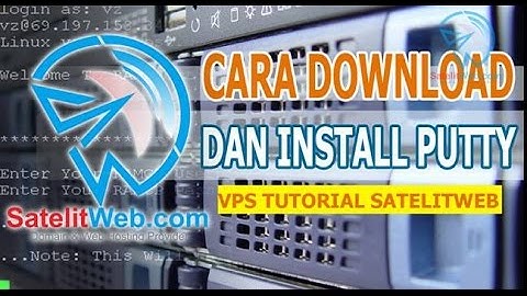 Cara Download dan Install PuTTY untuk Login ke VPS