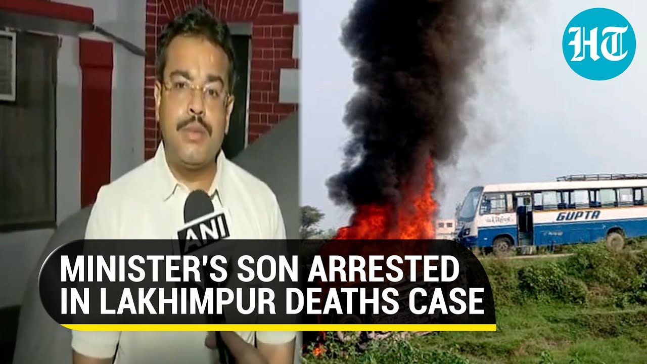 Lakhimpur: Union Minister's son arrested after police questioning, 6 days after deaths, violence