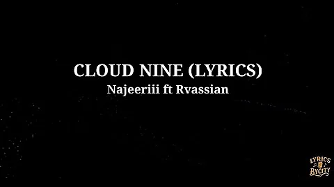 Cloud Nine (lyrics) — Najeeriii & Rvassian (Story book riddim)