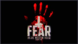 FEAR MODERN HOUSE CHAPTER 2 | GAMEPLAY (PC) - HORROR INDIE GAME screenshot 1