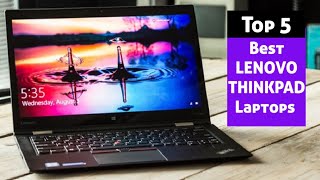 Top 5 Best Lenovo ThinkPad Laptops 2022 Top 5 Best Lenovo ThinkPad Laptops 2022