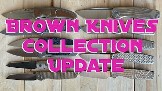 Brown Knives Collection Update - PocketPriorities May 2024