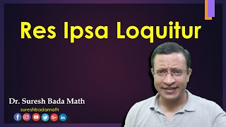 Res Ipsa Loquitor [ Medical Negligence ] Medical Malpractice [the thing speaks for itself]
