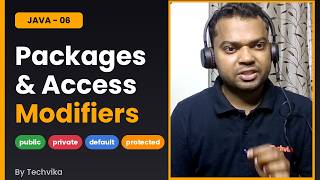 JAVA-06: Java Packages and Access Modifiers Explained | By Techvika