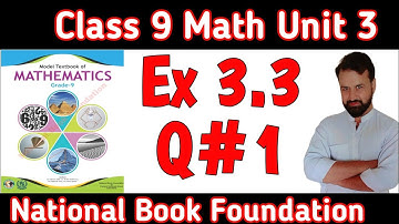 Class 9 Math NBF New Book Ex 3.3 Q1  Fbise || Class 9 Math Exercise 3.3 Q 1 | 2024 Fbise NBF 2024