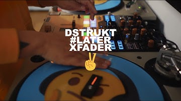 Serato X DSTRUKT LaterXFader Part ✌️