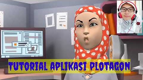 Tutorial cara membuat video animasi dengan aplikasi plotagon,