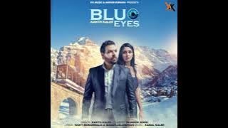 Blue eyes - Kanth Kaler - Kaler Satnam Kalwan_AUDIO.MP3