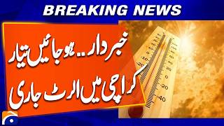 Extreme Heat Warning in Karachi – Stay Safe &amp; Prepared | Geo News