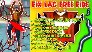 FIX LAG FREE FIRE TERBARU 1.54.6‼️Config Ff No Lag Terbaru ! Cara Mengatasi Lag Free Fire 1 - 4GB