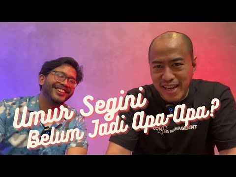 UMUR SEGINI BELUM JADI APA APA? feat DUTO TRIADJIE