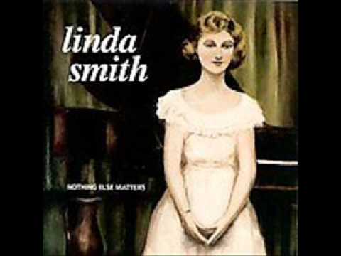 Linda Smith — LINDA SMITH Nothing Else Matters.wmv