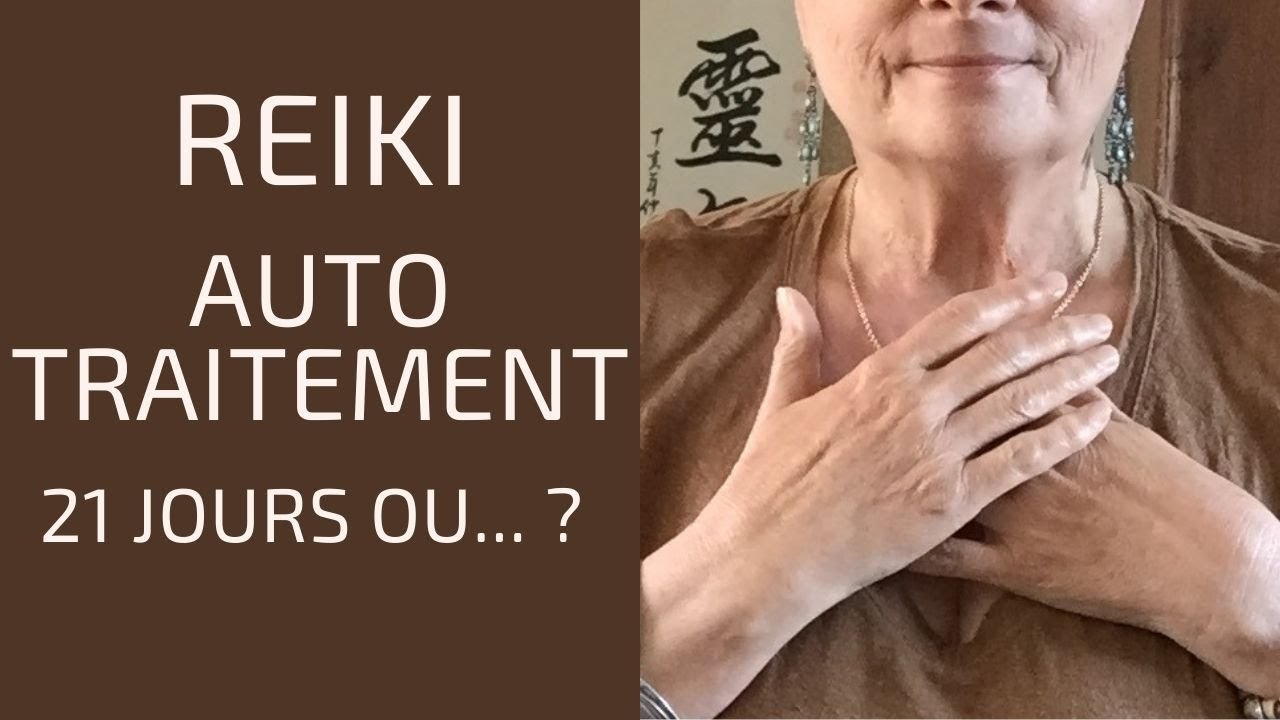 Reiki auto traitement 21 jours ou ?... - YouTube