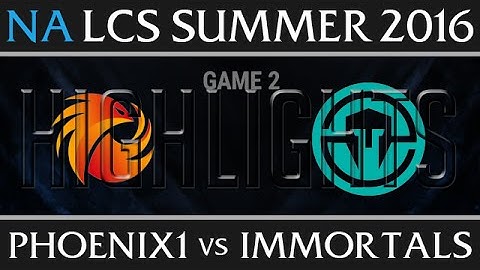 Immortals vs Phoenix 1 Game 2 Highlights, NA LCS W9D2 Summer 2016 Season 6, IMT vs P1 G2