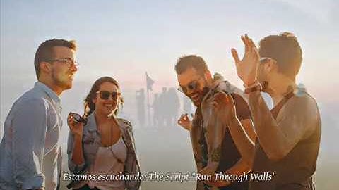 EL VALOR DE LA AMISTAD : The Script - Run Through Walls