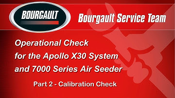 Bourgault 7000 Air Seeder - #2 Calibration Function Check