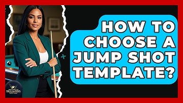 How To Choose A Jump Shot Template? - Billiards Hustlers