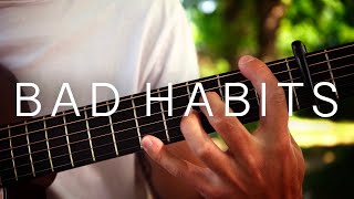 (Ed Sheeran) Bad Habits - Fingerstyle Guitar Cover (with TABS)