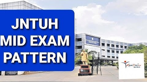 JNTUH MID EXAM PATTERN