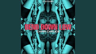 Bend Down Low