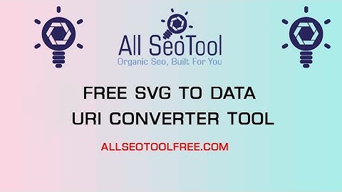 Free SVG to Data URI converter Tool | allseotoolfree