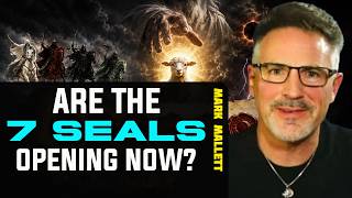 Are the 7 Seals of Revelation Opening RIGHT NOW? Mark Mallett Makes the Case